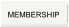 MEMBERSHIP